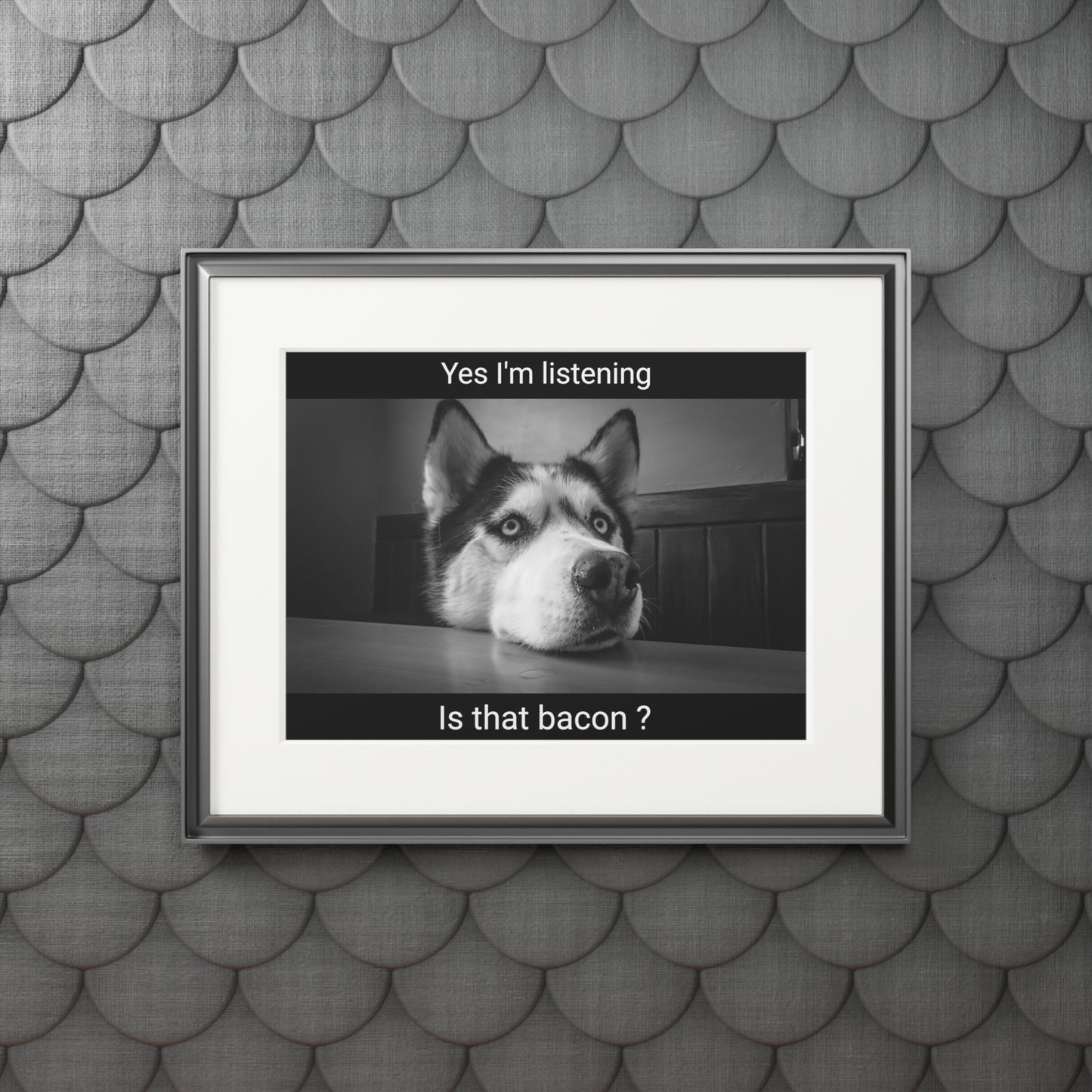 Is that bacon? Dog  (Passepartout Paper Frame) (8193264550207)