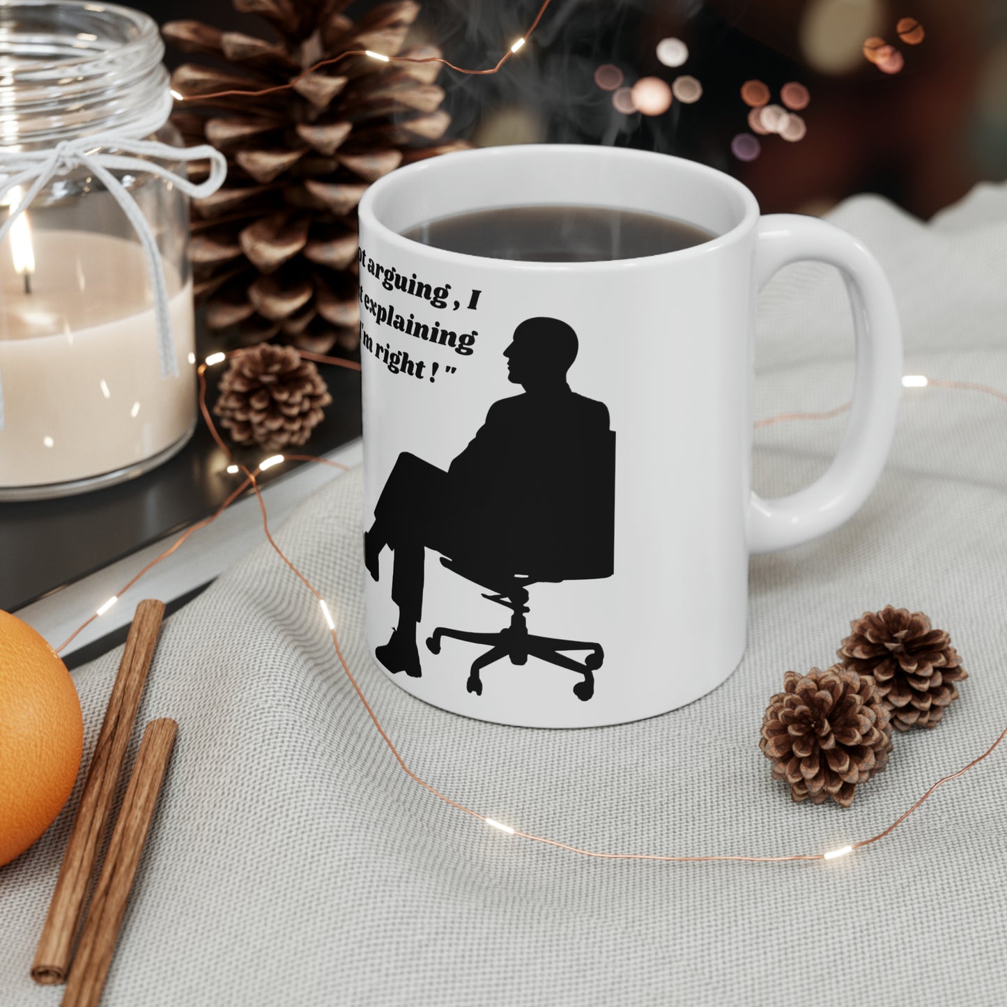 I'm not agruing   male side Ceramic Mug 11oz (8219962605887)