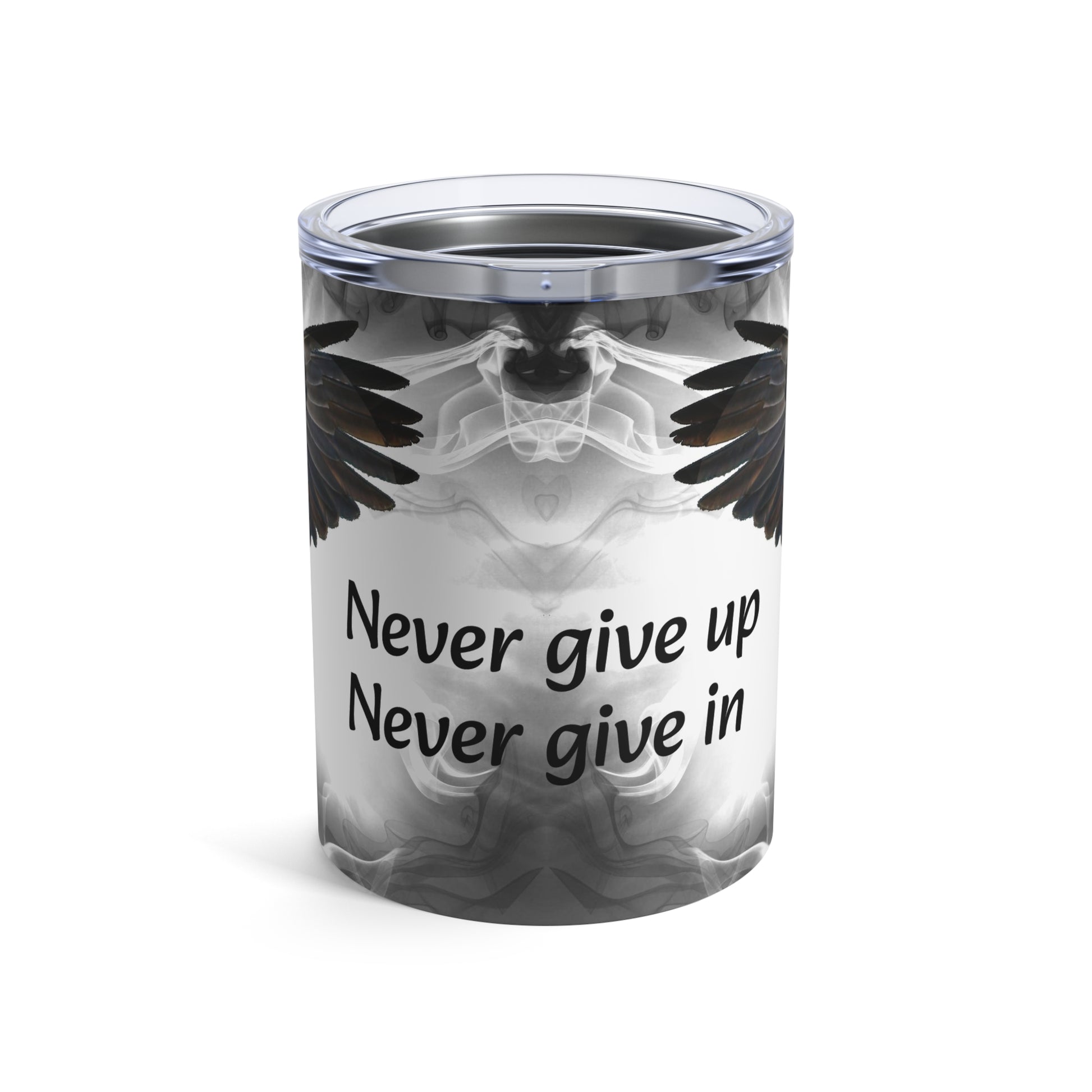 Never give up     Tumbler 10oz (9213333242175)