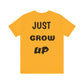 Just Grow Up                                   Unisex Jersey Short Sleeve Tee (8504123097407)