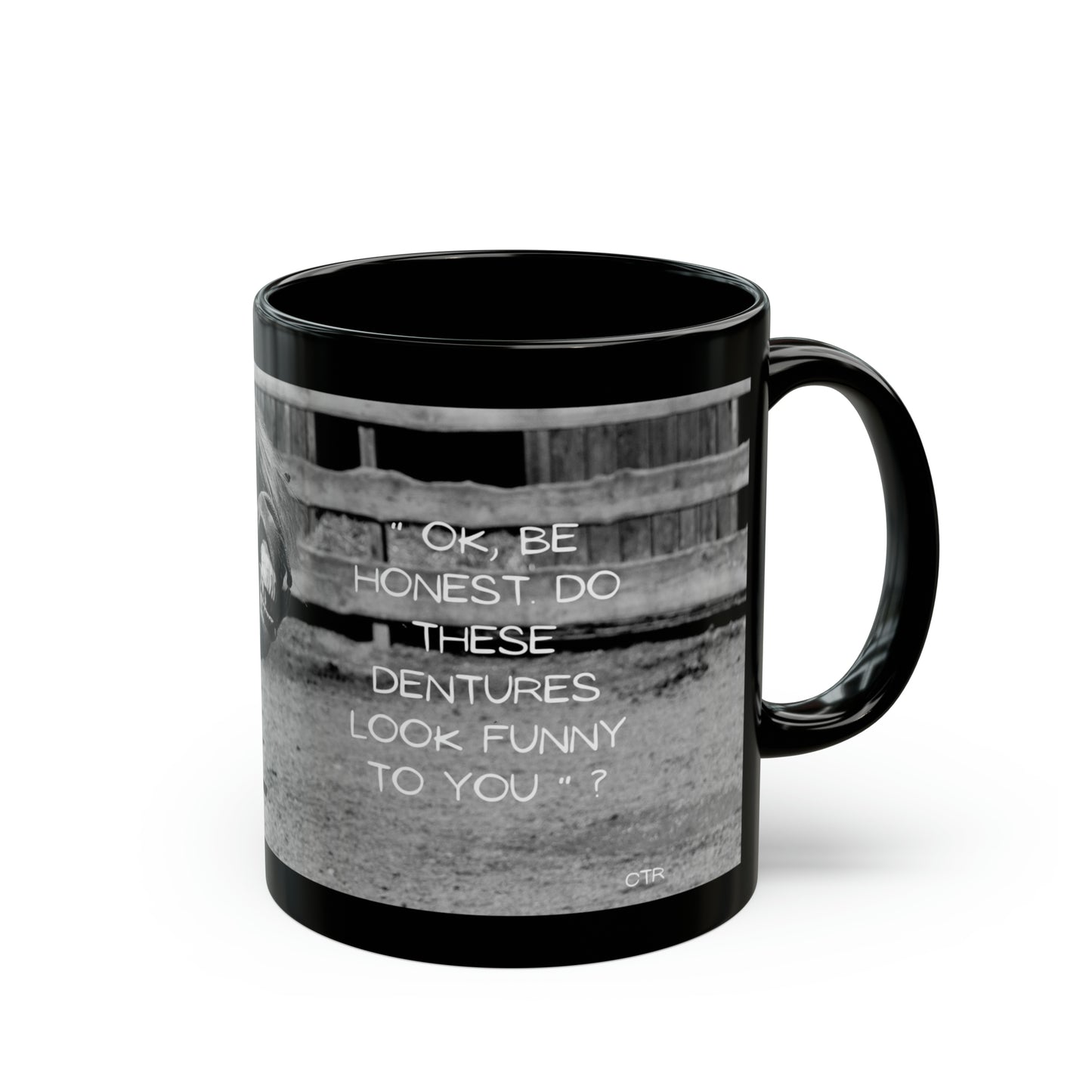 Be honest ! Dentures 11oz Black Mug (8218102300991)