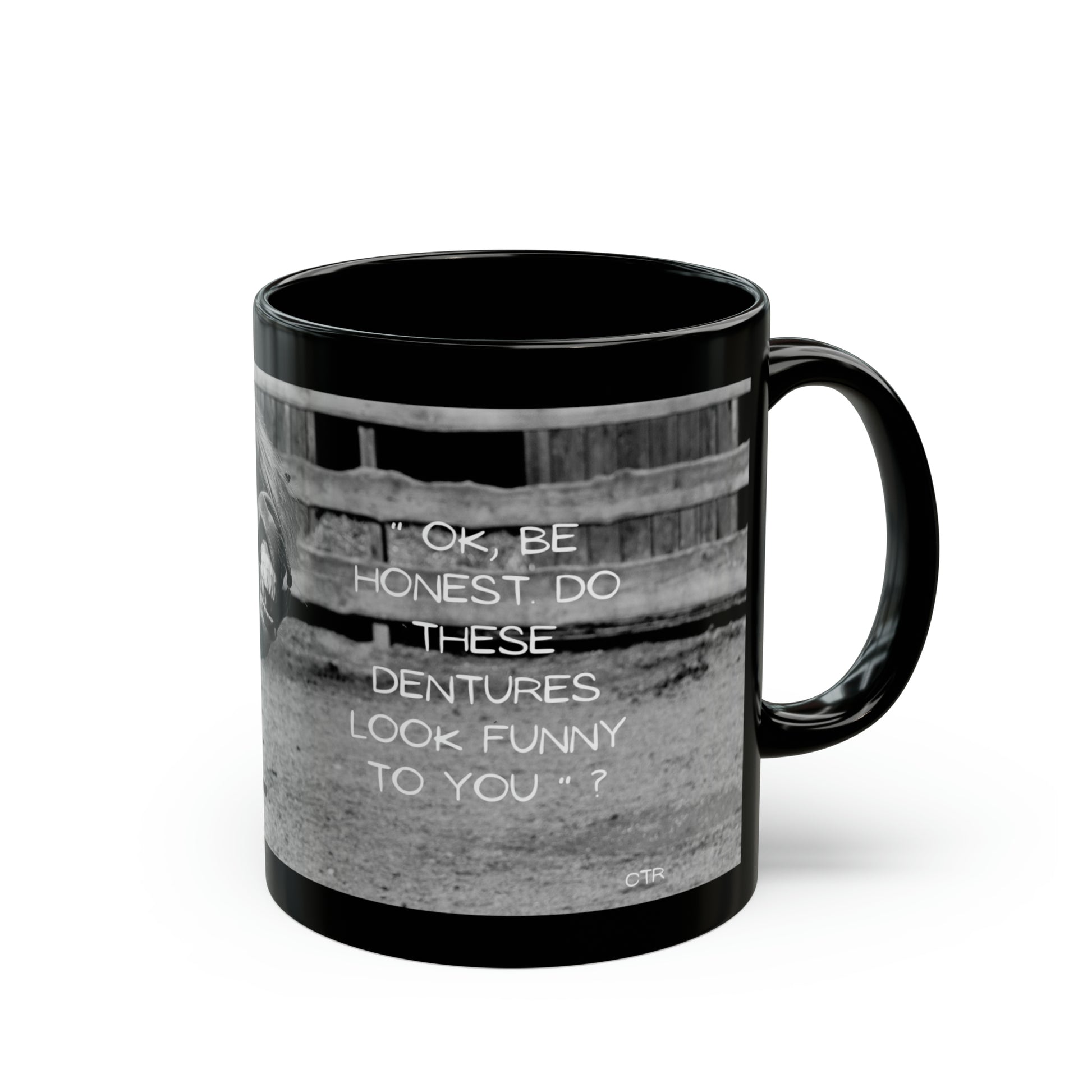 Be honest ! Dentures 11oz Black Mug (8218102300991)