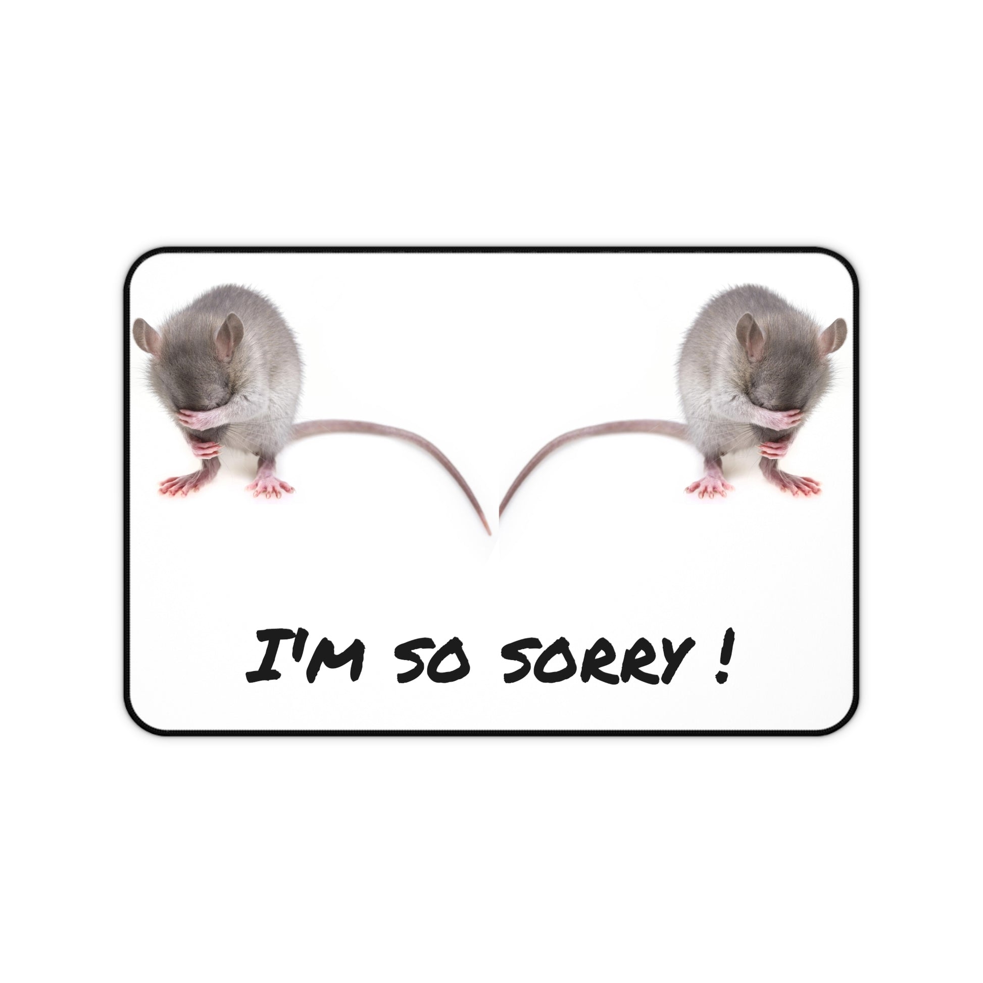I'm so sorry !  Desk Mat (8193263829311)