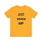 Just Grow Up                                   Unisex Jersey Short Sleeve Tee (8504123097407)