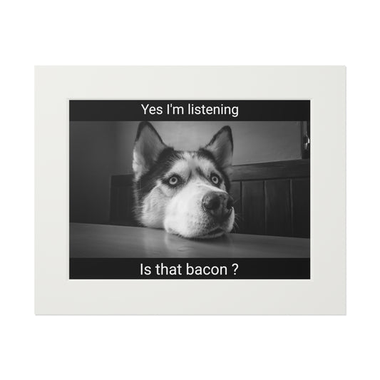 Is that bacon? Dog  (Passepartout Paper Frame) (8193264550207)