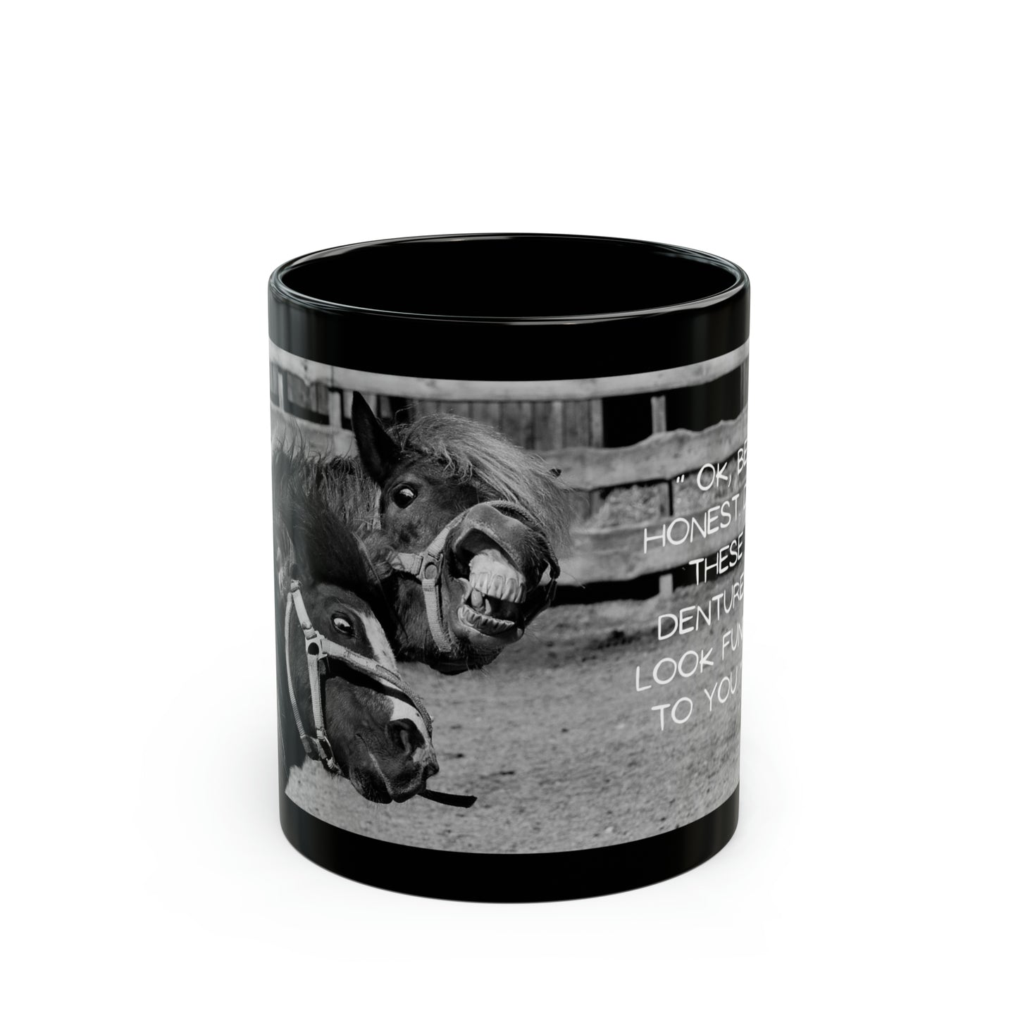 Be honest ! Dentures 11oz Black Mug (8218102300991)