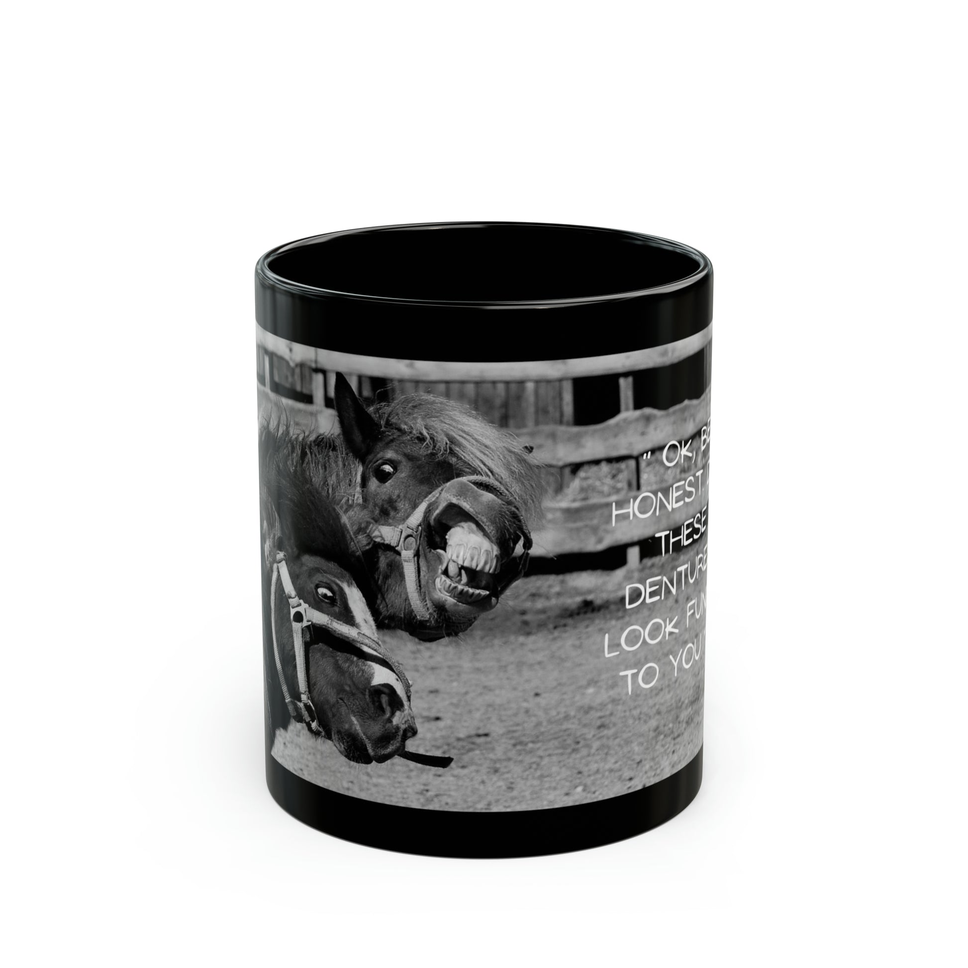 Be honest ! Dentures 11oz Black Mug (8218102300991)
