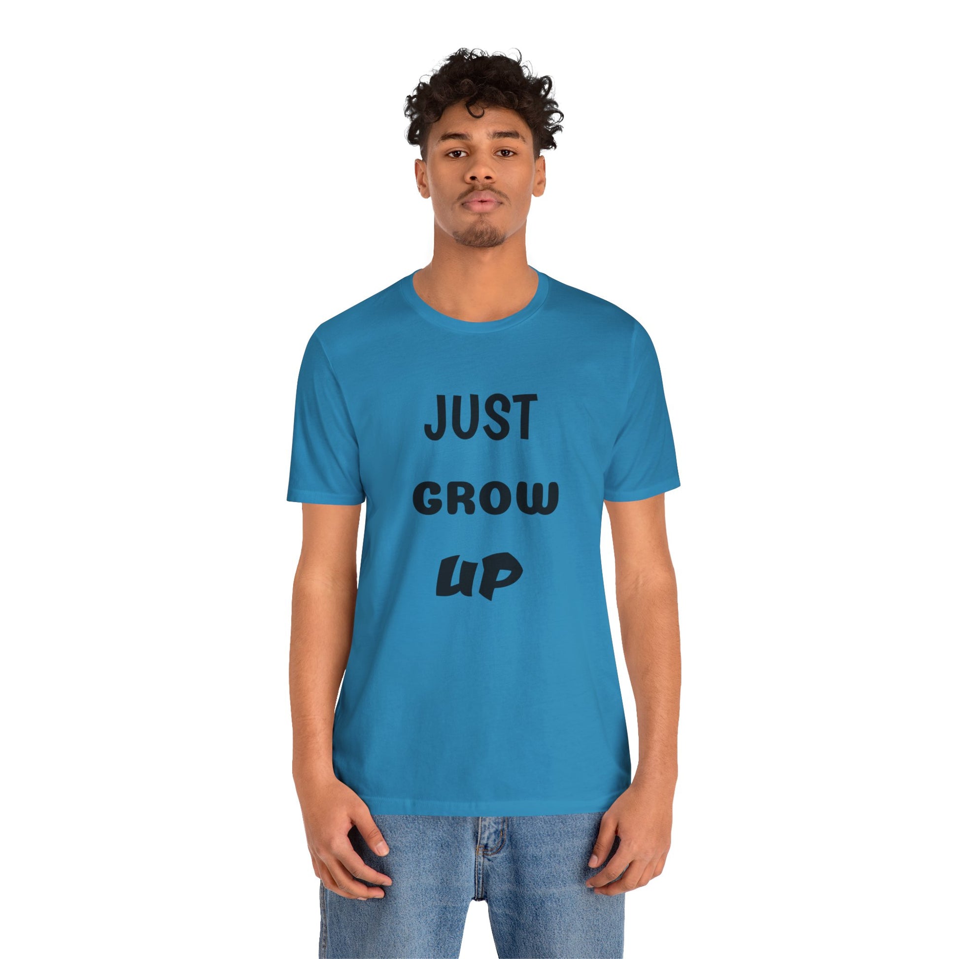 Just Grow Up                                   Unisex Jersey Short Sleeve Tee (8504123097407)