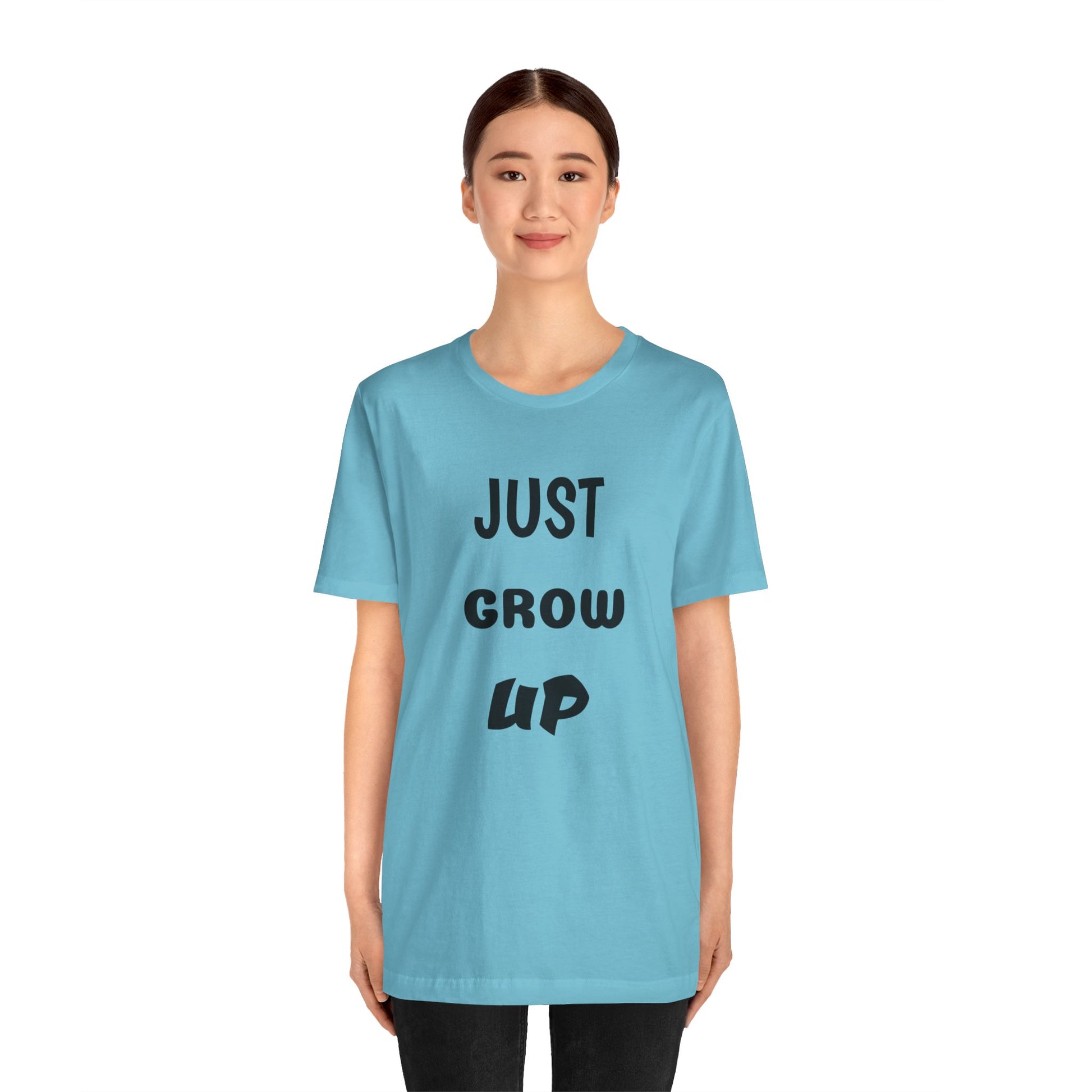 Just Grow Up                                   Unisex Jersey Short Sleeve Tee (8504123097407)