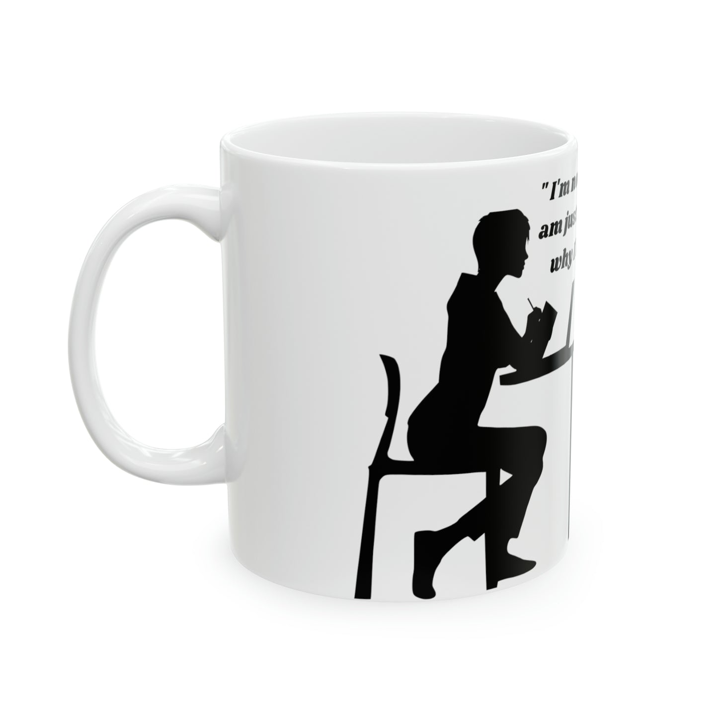 I'm not arguing,  female side  Ceramic Mug 11oz (8219964277055)