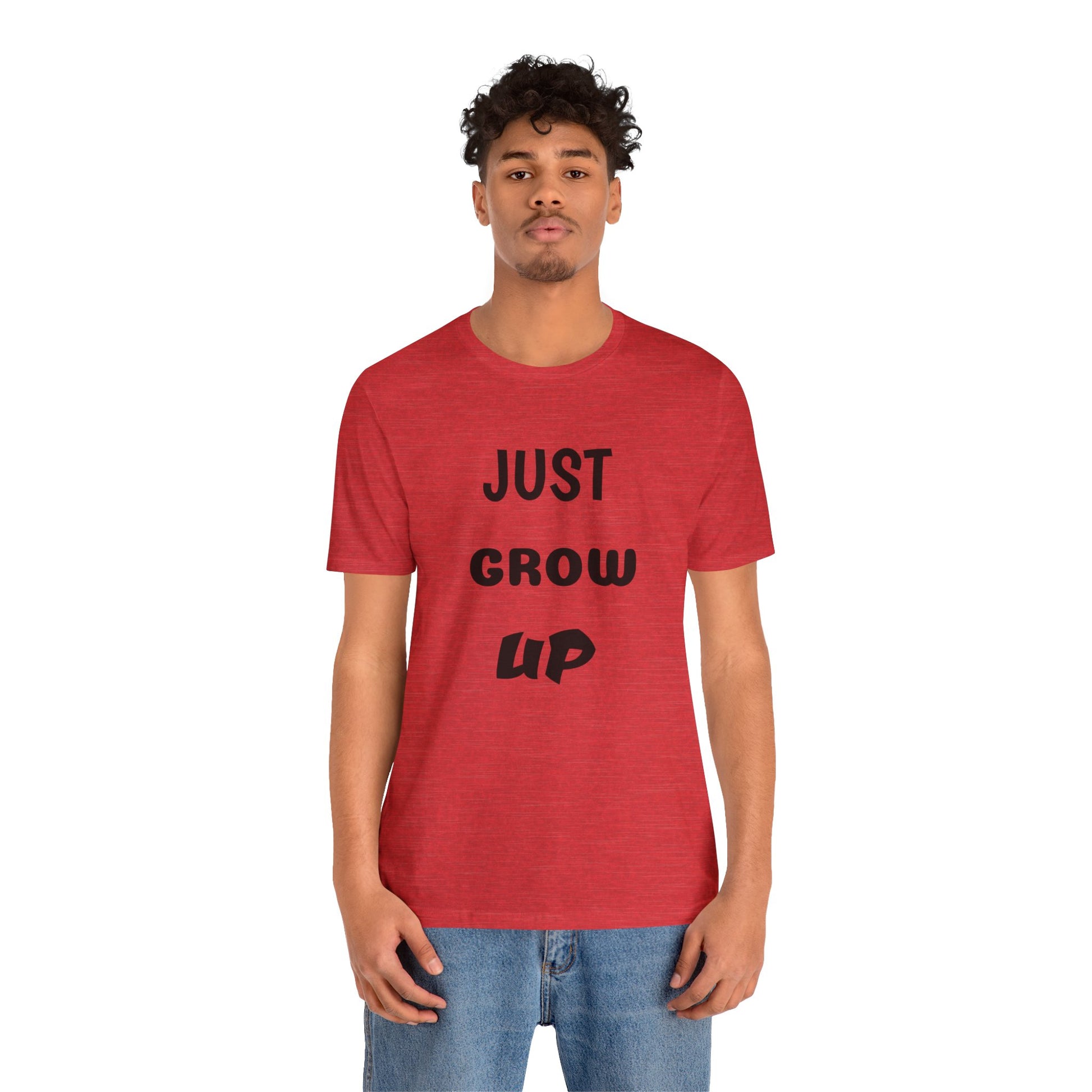 Just Grow Up                                   Unisex Jersey Short Sleeve Tee (8504123097407)