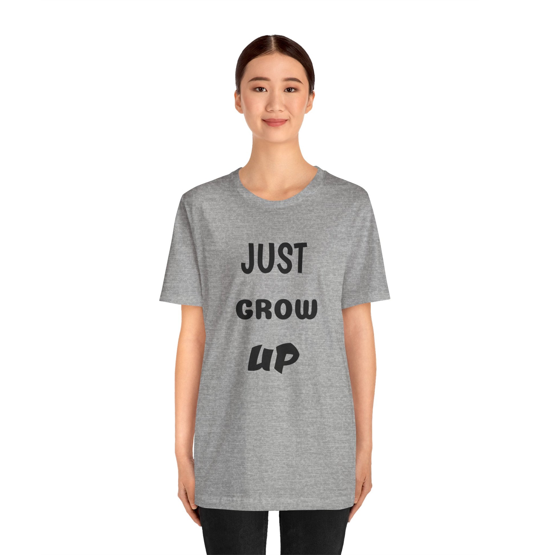 Just Grow Up                                   Unisex Jersey Short Sleeve Tee (8504123097407)