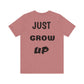 Just Grow Up                                   Unisex Jersey Short Sleeve Tee (8504123097407)