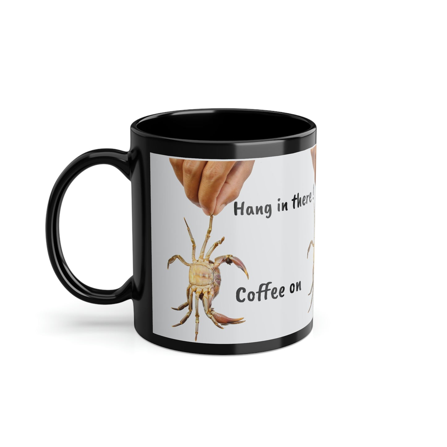 Hang in there , crab, Black Coffee Cup, 11oz (8185588744511)