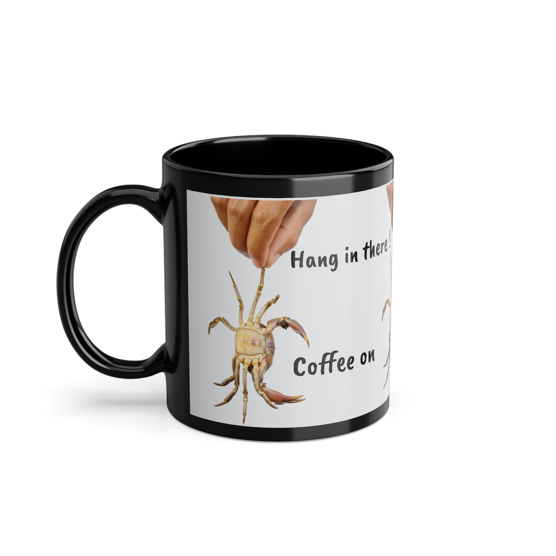 Hang in there , crab, Black Coffee Cup, 11oz (8185588744511)