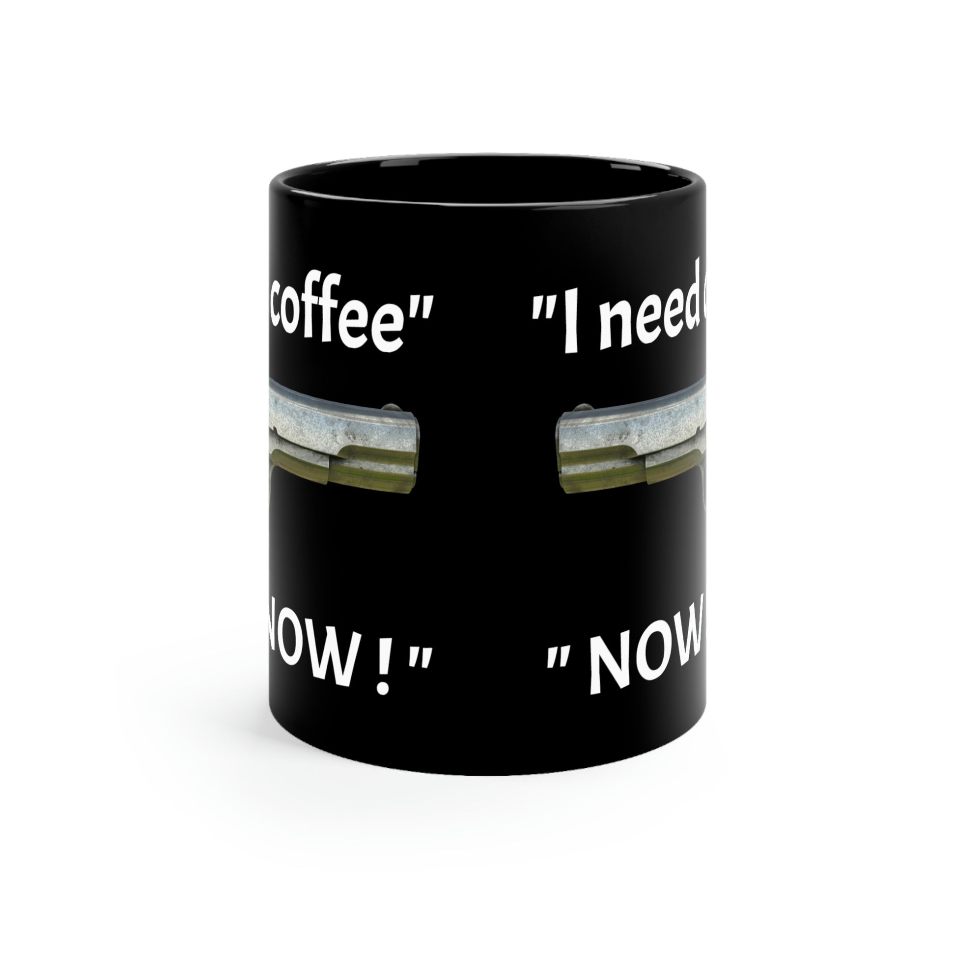 " I need coffee" Black mug 11oz (8185591136575)