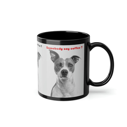 Someone say coffee, 11oz (8185594478911)